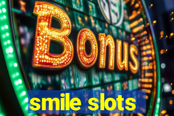 smile slots